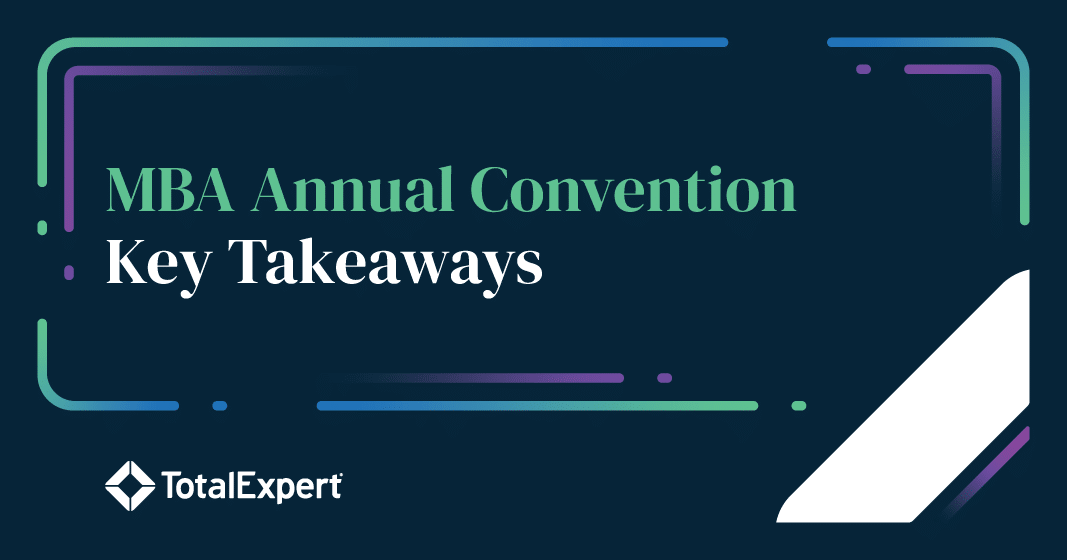 MBA Annual Convention Key Takeaways Total Expert