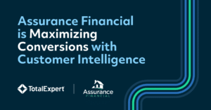 Assurance Financial is Maximizing Conversions with Customer Intelligence