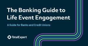 The Banking Guide to Life Event Engagement