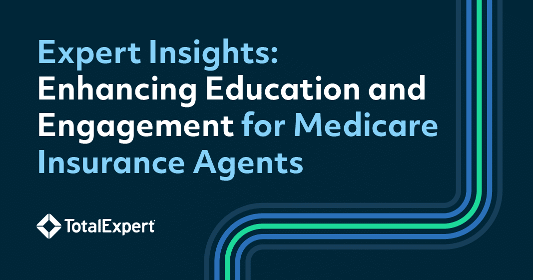 Expert Insights: Enhancing Education and Engagement for Medicare Insurance Agents