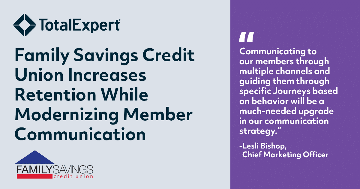 Family Savings Credit Union Increases Retention Using Total Expert